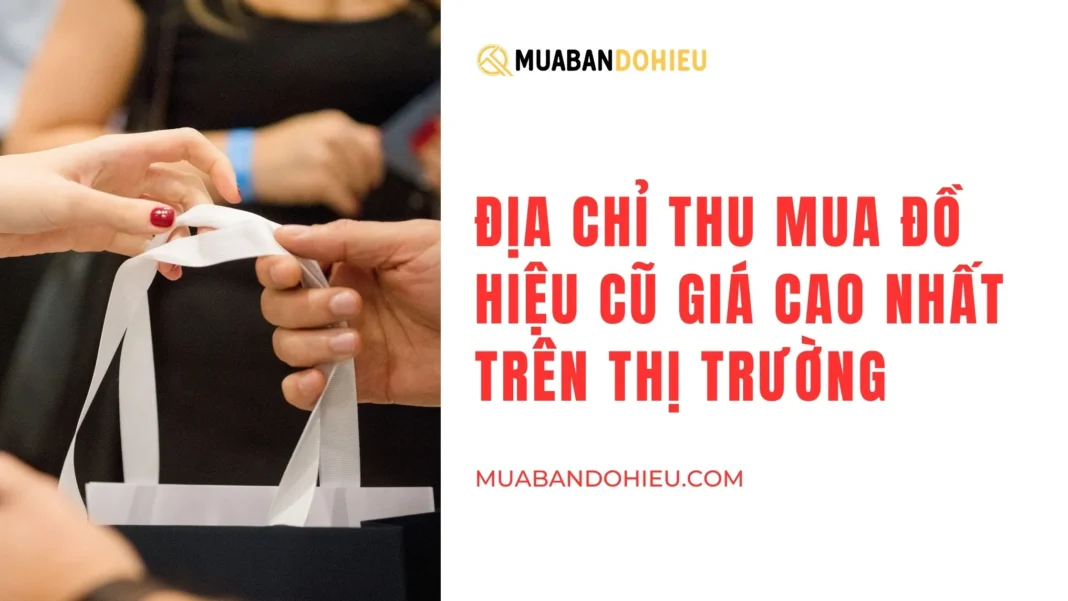 Cách Mua Đồ Hiệu Giá Rẻ Tại Việt Nam