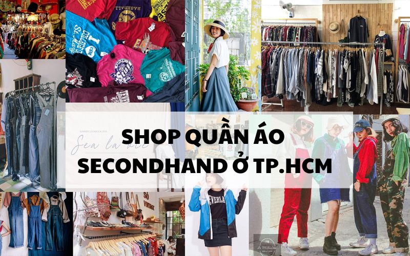 Top 10 Nơi Mua Hàng Hiệu Second Hand Uy Tín Ở Sài Gòn